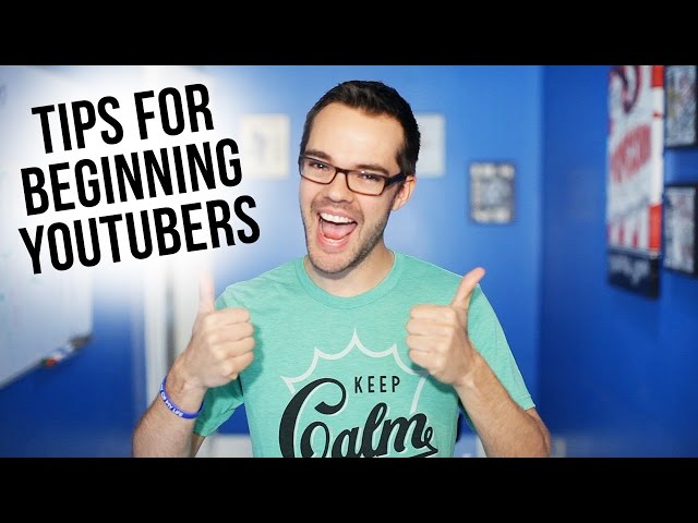 Tips For Beginning YouTubers