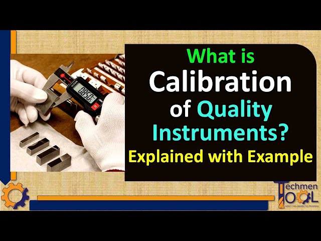 What is Calibration of Quality Instruments? Calibration Plan |Quality(QA/QC) |Explained with example