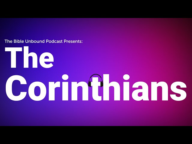 S1E42 – The Corinthians: Downright Dirty and Damned