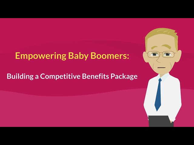 Empowering Baby Boomers: Building a Competitive Benefits Package by Arrow Benefits