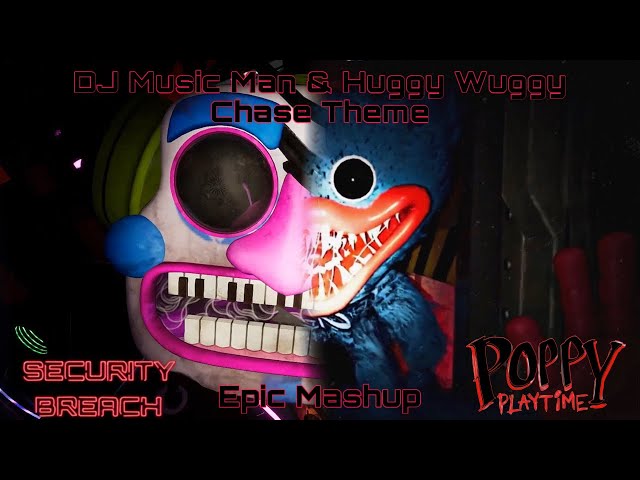 DJ Music Man x Huggy Wuggy Chase Theme (Security Breach & Poppy Playtime Epic Mashup)