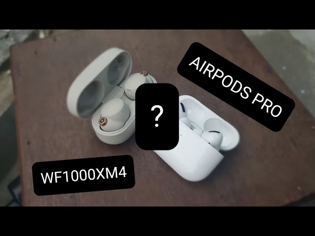 Đánh giá chi tiết SONY wf-1000xm4: Kì vọng nhiều thật vọng có nhiều ? So sánh với AirPods Pro !!