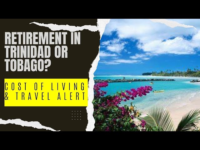 Trinidad and Tobago Cost of Living & Travel Alert US State Department