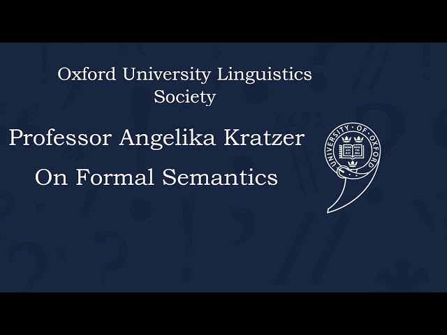 Professor Angelika Kratzer on Formal Semantics