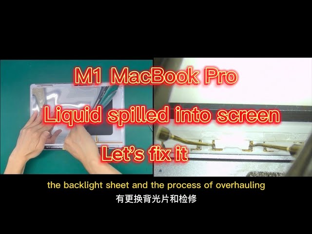 Fix M1 MacBook Pro Screen with liquid spilled - replace LCD backlight sheet and repair backlight bar