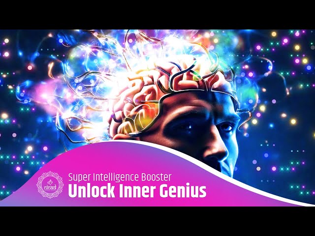 Unlock Your Inner Genius: Super Intelligence Booster | Supercharge Your Mind with New Age Music