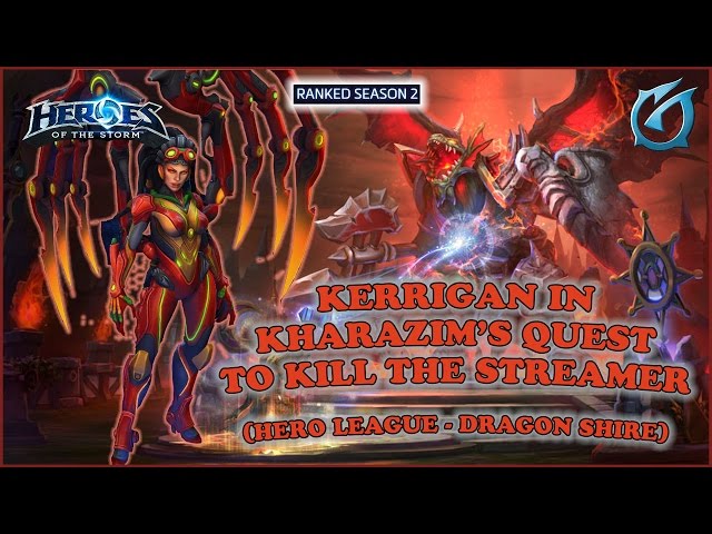 Grubby | Heroes of the Storm | Kerrigan in Khara's Quest to Kill the Streamer - HL S2 - Dragon Shire