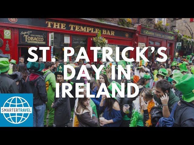 St. Patrick’s Day Celebration in Dublin, Ireland | SmarterTravel
