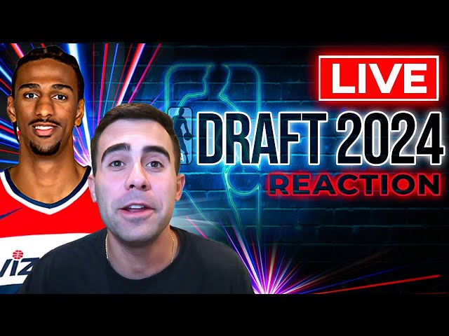2024 NBA DRAFT LIVE REACTION