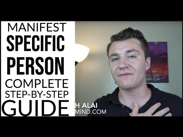 EXHAUSTIVE GUIDE: Manifesting a Specific Person (Neville Goddard Techniques)