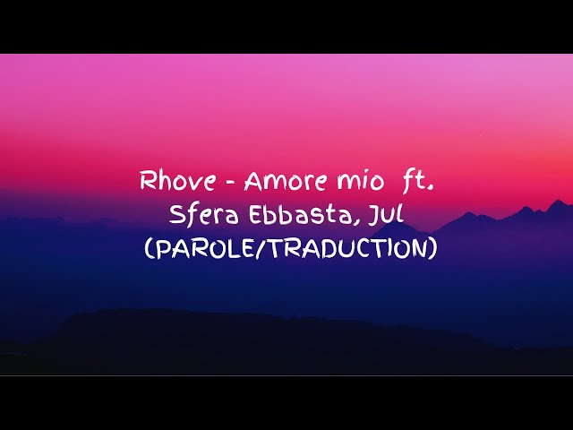 Rhove - Amore mio ft. Sfera Ebbasta, Jul (PAROLE/TRADUCTION)