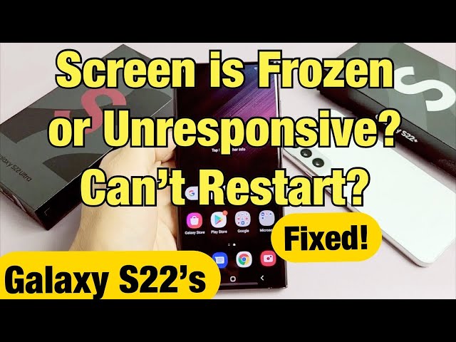 Galaxy S22's: Frozen or Unresponsive Screen? Can't Restart? FIXED!
