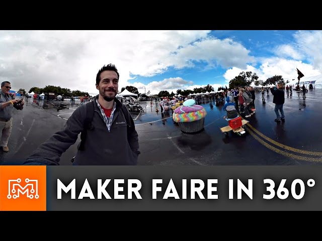 Maker Faire in 360˚ - 4K | I Like To Make Stuff