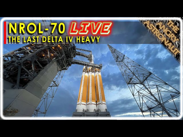 NROL-70 ULA Delta IV Heavy Final launch LIVE! The end of an Era.  SCRUB