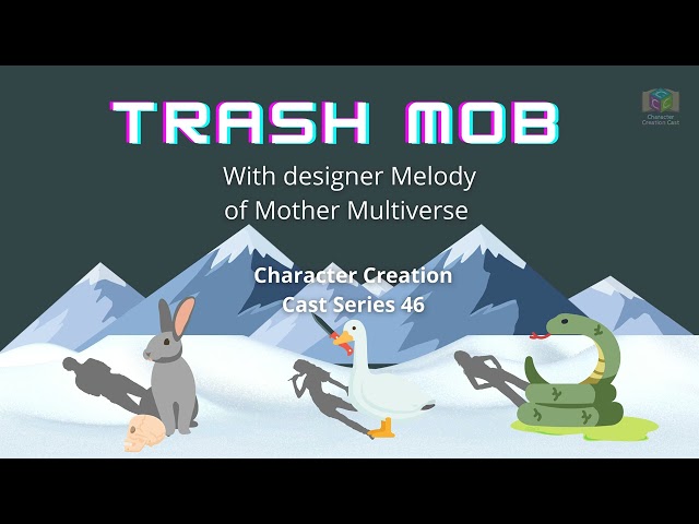 Series 46.1 - Trash Mob! with Melody [Mother Multiverse] (Creation)