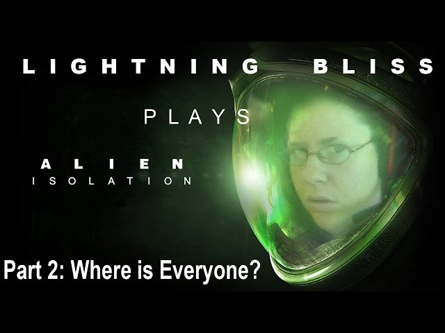 Blissy Plays A:I Part 2 - Where is Everybody