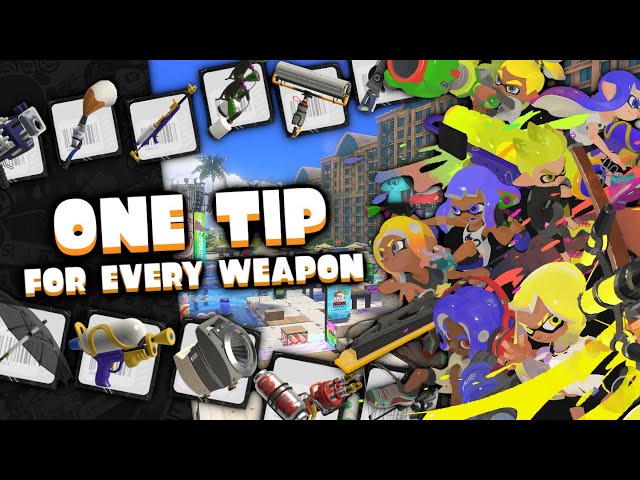 1 Tip FOR EVERY Splatoon 3 Weapon