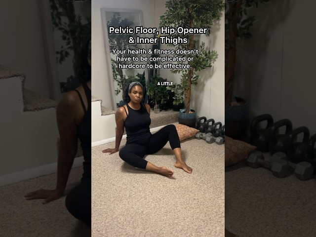 One Move For Pelvic Floor, Hip Opener & Inner Thighs