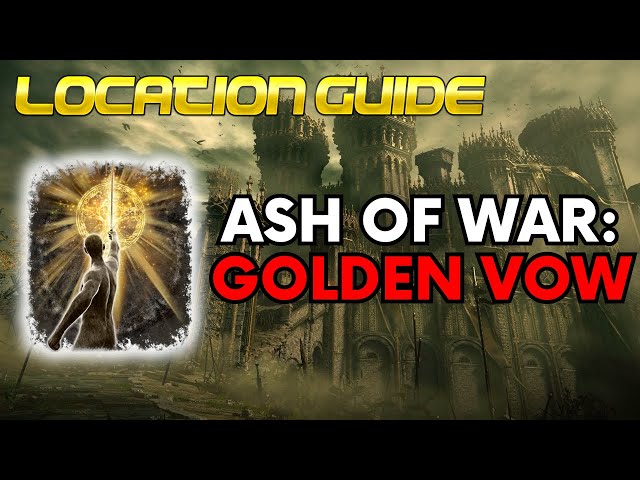 ELDEN RING: WHERE TO FIND THE GOLDEN VOW ASH OF WAR