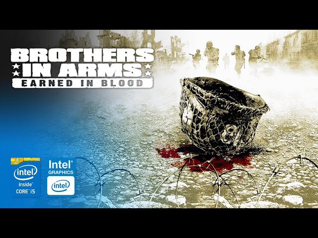 Brothers in Arms: Earned in Blood on Intel HD Graphics 2500 | Core i5-3570 & 8GB RAM
