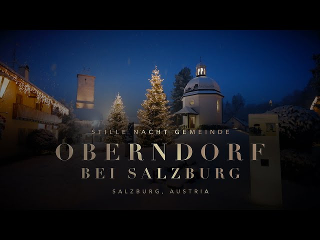 Stille Nacht Gemeinde Oberndorf bei Salzburg [4K]