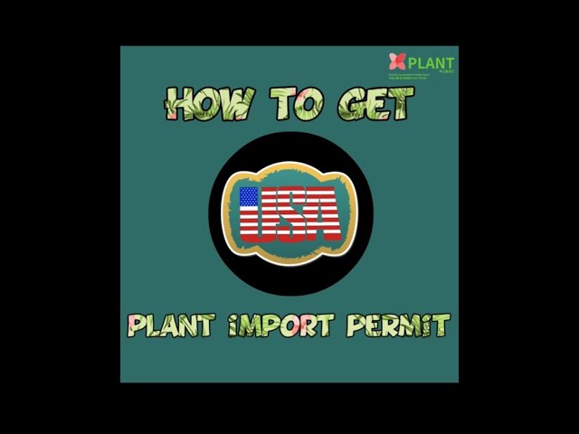HOW TO GET A USA PLANT IMPORT PERMIT