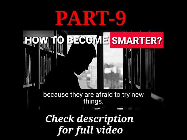 11 Proven Habits That Make You Smarter Everyday | Part-9