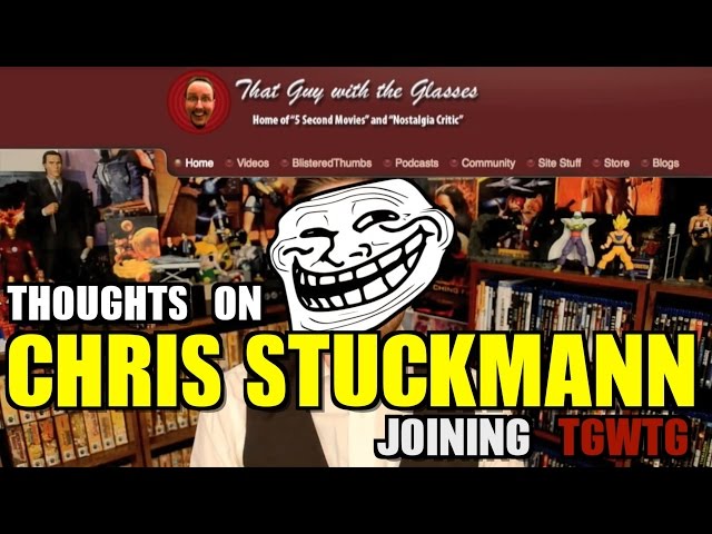 Thoughts on Chris Stuckmann Joining TGWTG  [2014]