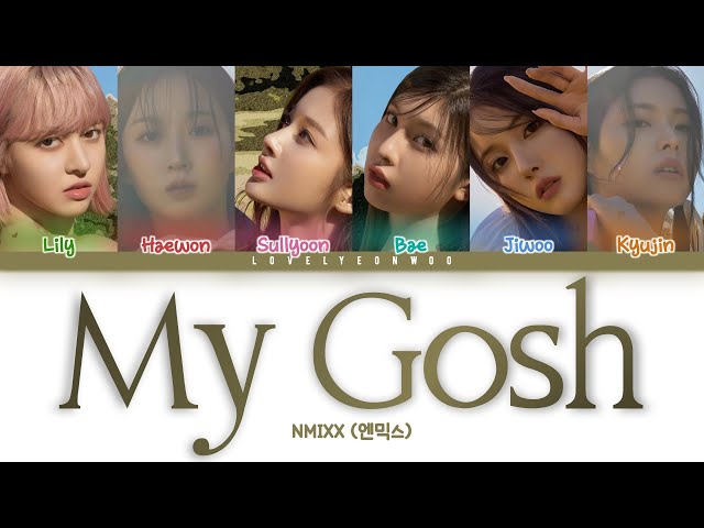 NMIXX (엔믹스) – My Gosh Lyrics (Color Coded Han/Rom/Eng)