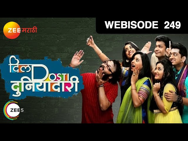 Dil Dosti Duniyadari | Comedy Serial | EP - 249 | Webisode | Amey, Survat, Sakhi | Zee Marathi