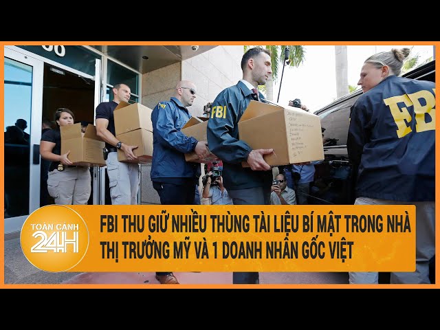 FBI thu giữ nhiều thùng tài liệu bí mật trong nhà thị trưởng Mỹ và 1 doanh nhân gốc Việt