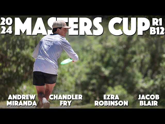 2024 Masters Cup - R1B12 - Miranda, Fry, Robinson, Blair