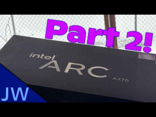 Using Intel Arc for a Month | Part 2