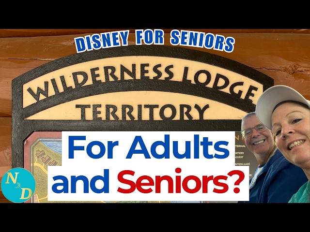 Disney's Wilderness Lodge - Best Vacation Disney Resort for Adults & Seniors?