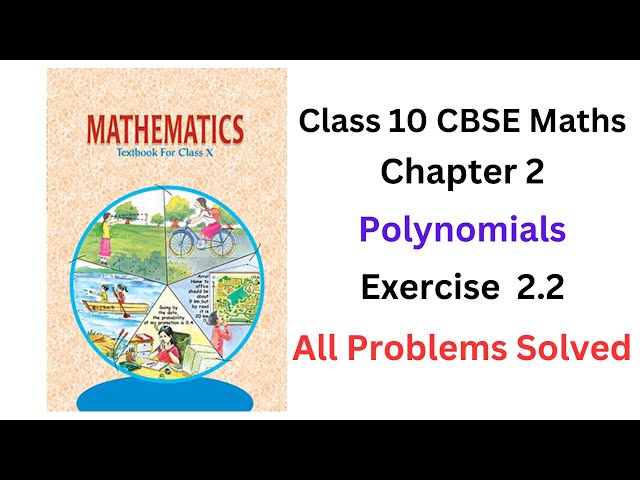 10th CBSE Mathematics Chapter 2 Polynomials Exercise 2.2 - All Problems Solved