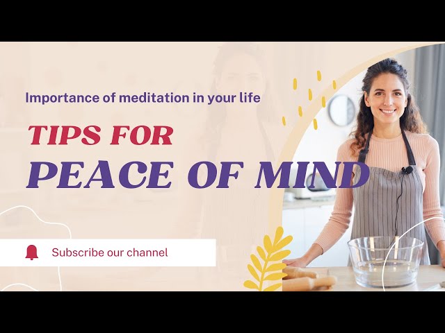 Importance of meditation in your life Tips for peace of mind