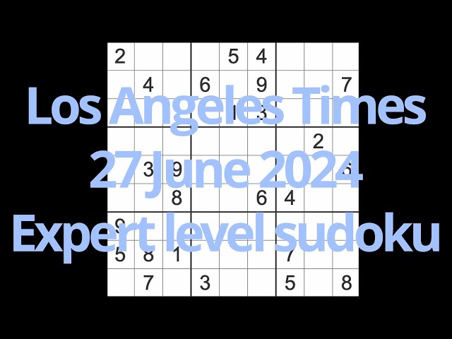 Sudoku solution – Los Angeles Times 27 June 2024 Expert level