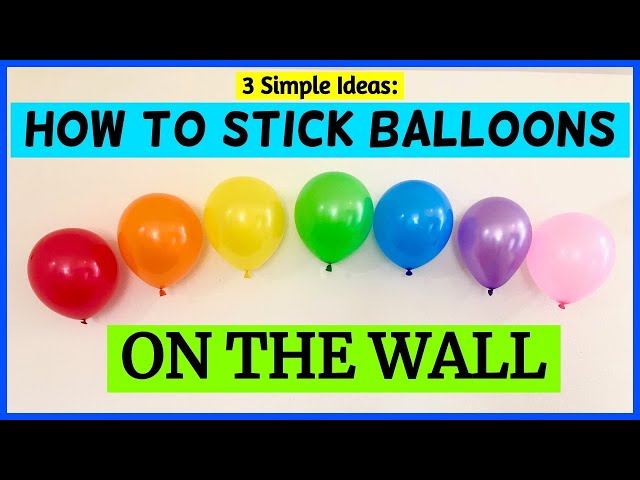 How To Stick Balloons on wall / how to stick balloons on ceiling / 3 ways to stick balloon on wall.