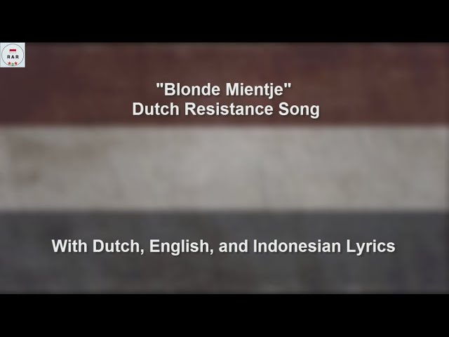Blonde Mientje - Dutch Resistance Song - With Lyrics