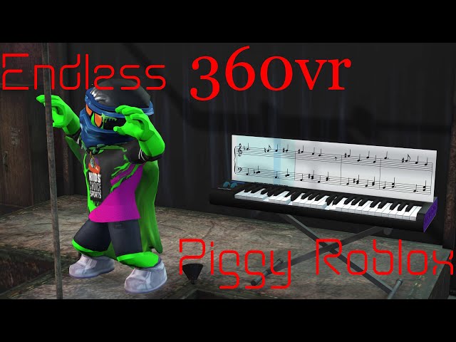 Endless Meme - Piggy Roblox 360 VR video (3D Piano Cover + Notes)
