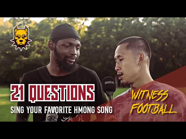 21 Questions (Ep. 5) - "Sing Your Favorite Hmong Song"