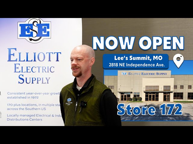NEWS: Elliott Electric Supply is Now Open in Lee's Summit, MO