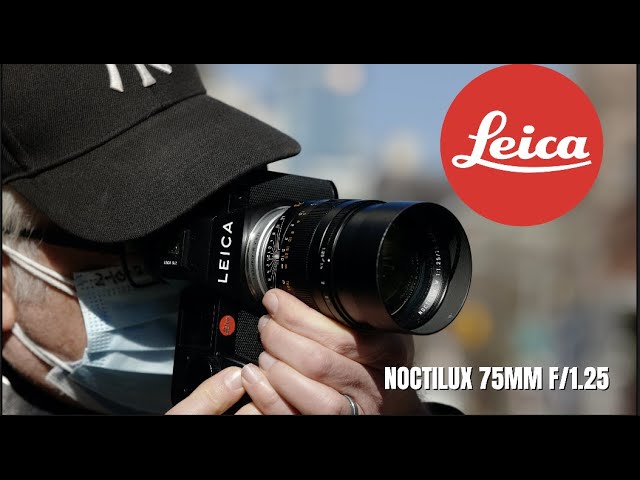 Leica Noctilux-M 75/1.25: Extravagant Anachronism, or One of the Greatest Manual Focus Lenses Ever?