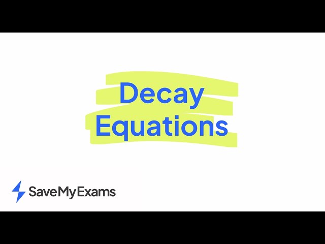 Decay Equations Revision - GCSE & IGCSE Physics Exams 2024