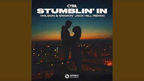 Stumblin' In (Wilson & Smokin' Jack Hill Remix)
