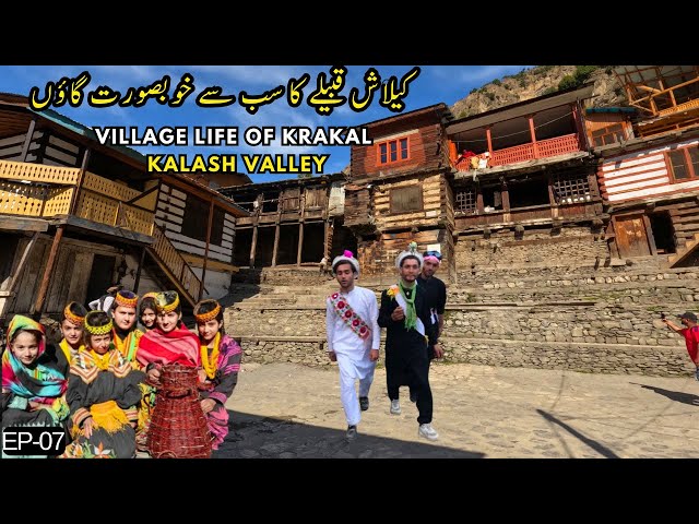 Unseen Village Life of Krakal Kalash Valley Chitral | Kalash Culture |Kalash Valley Pakistan Tourism