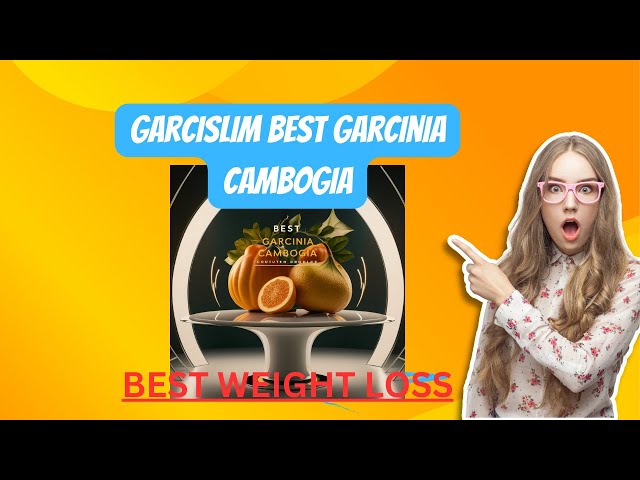 GarciSlim with Garcinia Cambogia