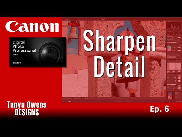 6 Sharpen Detail   Canon DPP 4