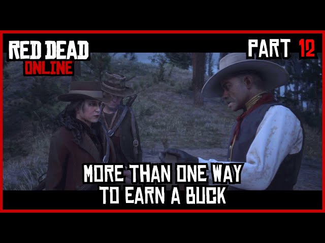 Red Dead Online | 100% Walkthrough Part 12 - More Than One Way to Earn a Buck