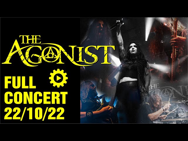 The AGONIST - Full Concert [22/10/2022 @Principal - Thessaloniki - Greece]